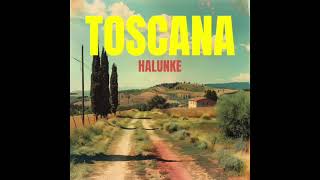 HALUNKE  Toscana [upl. by Esimaj]