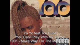 Yo Yo  You Cant Play With My Yo Yo feat Ice Cube [upl. by Lethia]