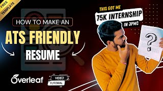 How to make an ATS Friendly Resume  Complete Overleaf Tutorial  Template included for FREE [upl. by Eanrahc]