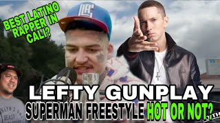 Lefty Gunplay Eminem Superman Freestyle Claims to be the BEST Latino Rapper in LA leftygunplay [upl. by Marleen]