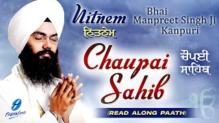 Chaupai Sahib  Read Along Nitnem Path Manpreet Singh Ji Kanpuri  Nitnem New Shabad Gurbani Kirtan [upl. by Amleht]