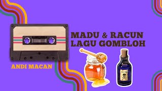 Madu dan Racun  Lagu Gombloh versi Andi Macan [upl. by Eamon]