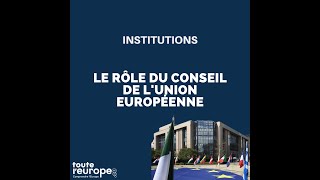 Comprendre le fonctionnement du Conseil de lUnion européenne [upl. by Heiskell780]