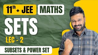 Sets Lecture 2 🔥 JEE Maths  Subsets amp Power Set  Class 11th  JEE  VidyaWise JEE [upl. by Nadbus771]