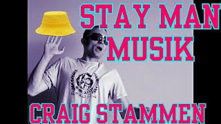 Stay Man Musik Craig Stammen [upl. by Terzas]