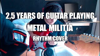 Metal Militia  25 Years of Guitar Playing  Rhythm Cover [upl. by Kaja]