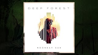 Deep Forest  Noonday Sun LP Version Audio [upl. by Hctud]