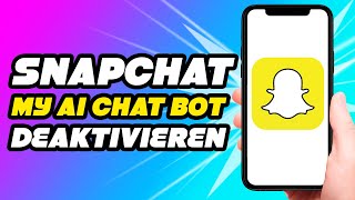 Snapchat Chat Bot löschen  My AI löschen UPDATE [upl. by Nihs]