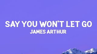 James Arthur  Say You Wont Let Go Lyrics [upl. by Mchenry222]