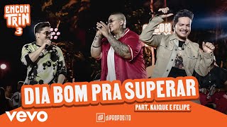 Di Propósito Kaique e Felipe  Dia Bom Pra Superar Ao Vivo [upl. by Kinnon]