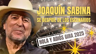 JOAQUÍN SABINA SE DESPIDE DE LOS ESCENARIOS joaquínsabina historiasmusicales holayadiosgira2025 [upl. by Aldridge]