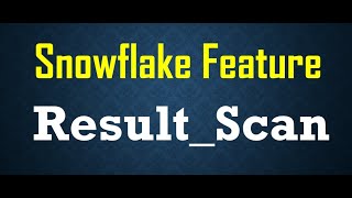 Result Scan in Snowflake  Snowflake Feature [upl. by Hunley]