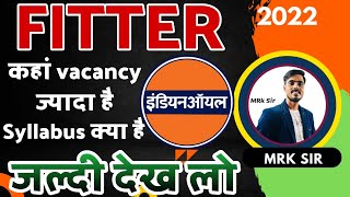 IOCL Apprentice 2022Fitter SyllabusFitter All VacancyIOCL FITTER BY MRK STUDY [upl. by Esela]