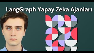 LangGraph Yapay Zeka Ajanları [upl. by Atirec643]