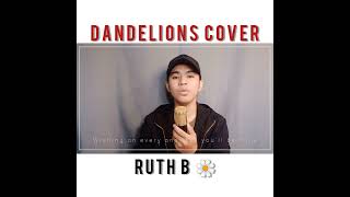 DANDELIONS  Ruth B male version [upl. by Baxie3]