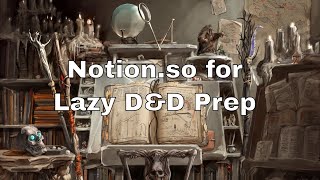 Using Notion for Lazy DampD Campaign Prep dnd lazydm [upl. by Cianca729]