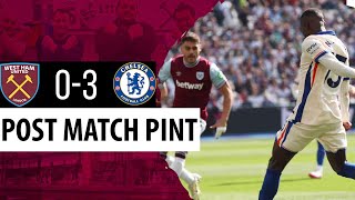 West Ham 03 Chelsea  Post Match Pint [upl. by Veejar995]