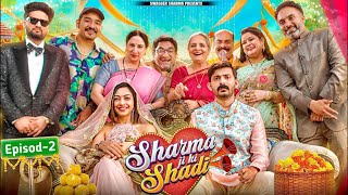 Sharma Ji Ki Shadi  Ep2  SwaggerSharma [upl. by Garzon162]