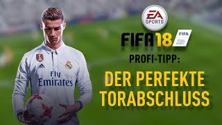 FIFA 18 ProfiTipp So geht der perfekte Torabschluss [upl. by Hsekar]