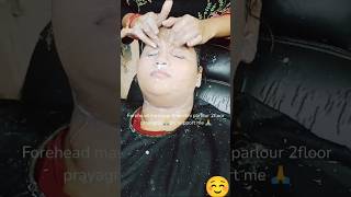 Forehead massagenandini parlour 2floor prayagraj 🙏 [upl. by Saxela]