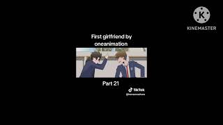 first girlfriend ep 21 one animation [upl. by Ymia]