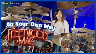 Fleetwood Mac  Go Your Own Way  Drum Cover by KALONICA NICX [upl. by Dael]