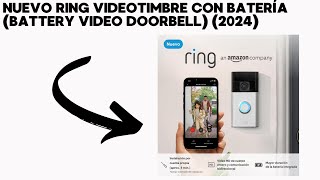 Nuevo Ring videotimbre con batería Battery Video Doorbell 2024 con vídeo HD de cuerpo entero [upl. by Alarick133]