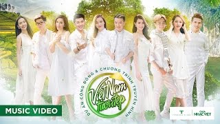 Việt Nam Tươi Đẹp  40 Văn Nghệ Sĩ Official MV [upl. by Doble]