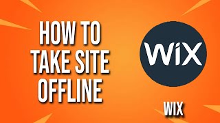 How To Take Site Offline Wix Tutorial [upl. by Salis]