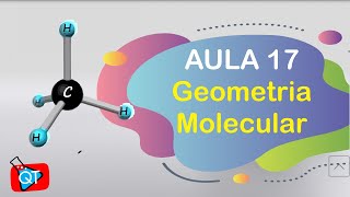 Geometria Molecular e polaridade  Parte 1  AULA 17 [upl. by Eenad58]