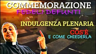 ✝️INDULGENZA PLENARIA 🌹per i nostri DEFUNTI e per le ANIME del PURGATORIO [upl. by Notgnirrab]