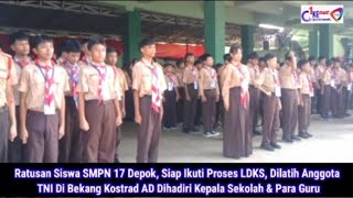 Dibina Langsung Anggota TNI Kostrad Ratusan Siswa SMPN 17 Depok Ikuti LDKS quotCetak Generasi Emasquot [upl. by Inahteb]