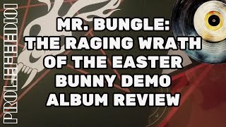 Mr Bungle  The Raging Wrath of the Easter Bunny Demo 2020  Album Review [upl. by Nyletac]