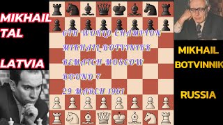 THE 6TH WORLD CHAMPION MIKHAIL BOTVINNIK REMATCH Vs THE MAGICIAN MIKHAIL TAL ROUND 7 1961 [upl. by Ilrebmyk]