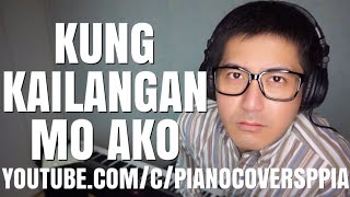 【ピアノカバー】 Kung Kailangan Mo AkoRey ValeraPianoCoversPPIA [upl. by Petit]