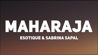 Esotique amp Sabrina Sapal  Maharaja Lyrics [upl. by Miles]