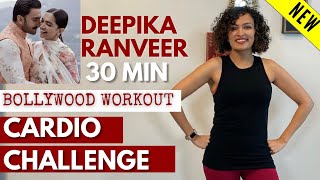 CARDIO CHALLENGE 30 minute DEEPIKA RANVEER Bollywood Dance Workout  Burns 200450cal  Weight Loss [upl. by Hultin]