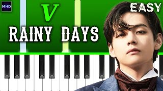 V  Rainy Days  Piano Tutorial EASY [upl. by Ceporah]