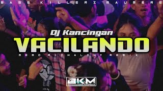 MEMO RIZHALDHY  VACILANDO  NEW REMIX BKM 2024 [upl. by Asiat]