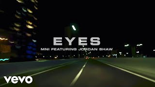 MNI  Eyes Visualizer ft Jordan Shaw [upl. by Ahsitahs]