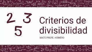 Criterios de divisibilidad 2 3 y 5 [upl. by Lallage]