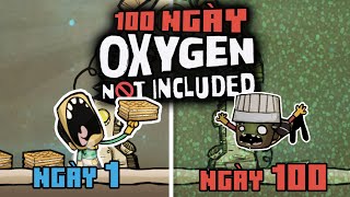 100 Ngày Sa Sút trong Oxygen Not Included [upl. by Scoville]