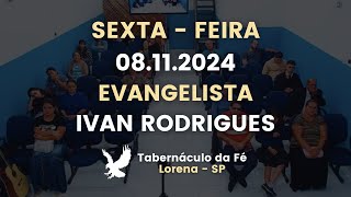 08112024  Sexta  Feira  Ev Ivan Rodrigues [upl. by Flosi]