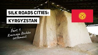 Silk Roads in Kyrgyzstan Part 1 Krasnaya Rechka Nevaket [upl. by Enilra431]