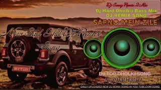 Sapno Mein Zile 3 Dj Hard Dholki Bass Mix ❤️‍🔥DJ SONG  Dj Top Dholki Song  Dj Sunny Remix 2Mix [upl. by Hachmin]