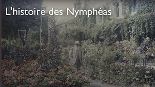 LHISTOIRE DES NYMPHÉAS  Lhistoire des Nymphéas  FR  Musée de lOrangerie [upl. by Byrdie]