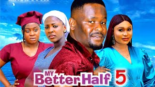 MY BETTER HALF SEASON 5 New Movie Zubby Micheal Ella Idu Queen Okam 2024 Latest Nigerian Movie [upl. by Aneen]