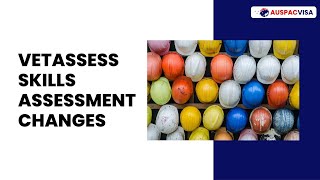 VETASSESS Skills Assessment Changes [upl. by Airemaj]