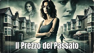 Il Prezzo del passato  HD  THRILLER  Film Completo in Italiano [upl. by Nolly360]