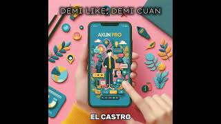 EL Castro  DEMI LIKE DEMI CUAN [upl. by Relyuc]